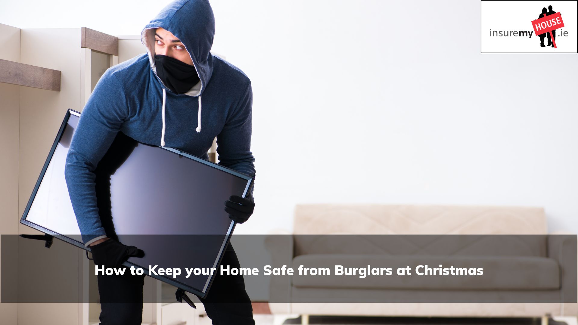 How to Keep your Home Safe from Burglars at Christmas